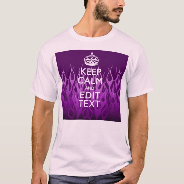Camiseta Tu texto sobre mantener la calma en las llamas de  (Anverso)