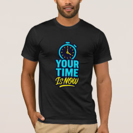 Camiseta Tu Tiempo Es Ahora Cita Motivadora
