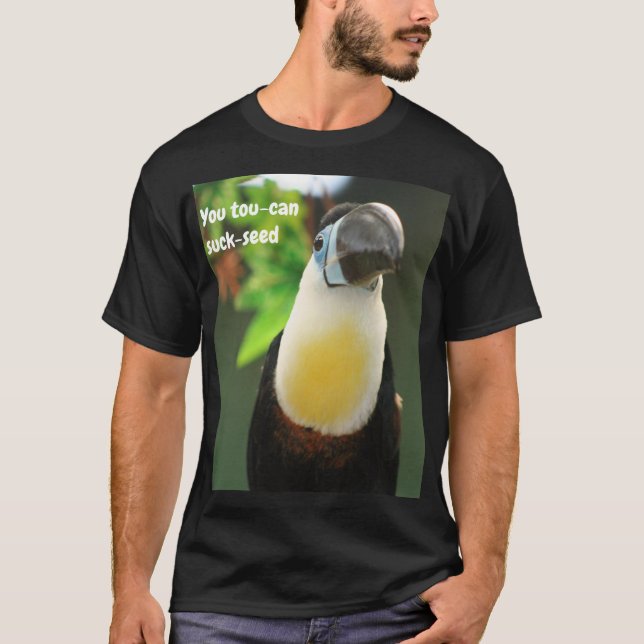 Camiseta Tú tucán chupa-semillas (Anverso)