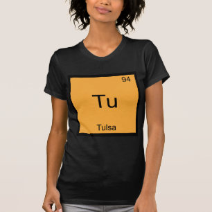 Camiseta Tu - Tulsa City Chemistry Element Symbol T-Shirt