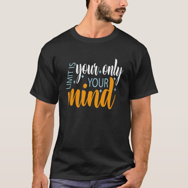 Camiseta Tu único límite es tu mente así que no te des por  (Anverso)