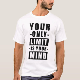 Camiseta Tu único límite es tu mente - Frase Inspiradora