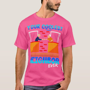 Camiseta Tu vecino más frío de la historia