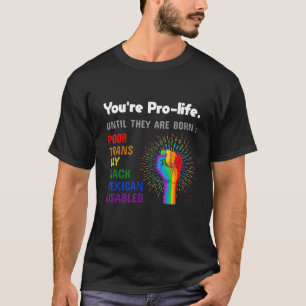 Camiseta Tu Vida Hasta Que Nacen Orgullo Gay Lgbt