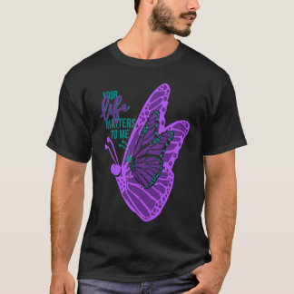 Camiseta Tu vida importa para mí Conciencia de Prevención d