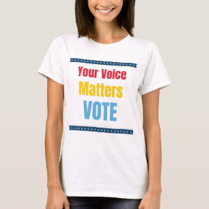 Camiseta Tu voz importa - Vota