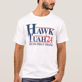 Camiseta Tuah de halcón escupe en ese tanque