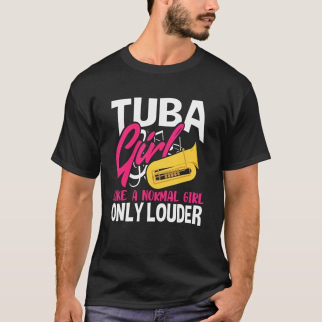 Camiseta Tuba Chica Como Un Chica Normal Sólo Más Grande Ba (Anverso)