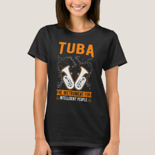 Camiseta Tuba El instrumento para la gente inteligente Tuba
