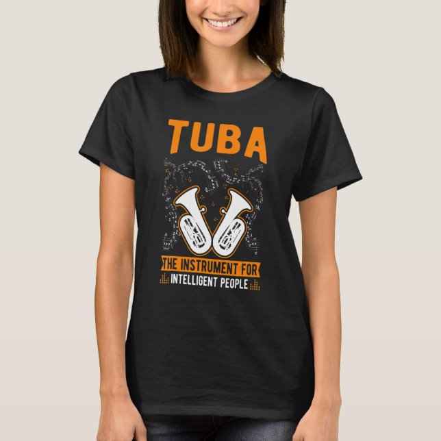 Camiseta Tuba El instrumento para la gente inteligente Tuba (Anverso)