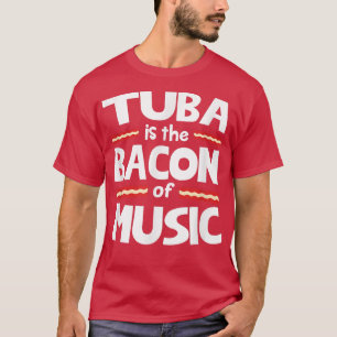 Camiseta Tuba es el Bacon de la Música