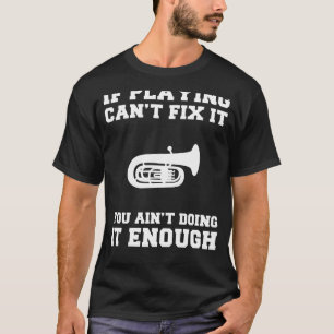 Camiseta Tuba Tempo: Si Jugar Al Tuba No Puede Arreglarlo,