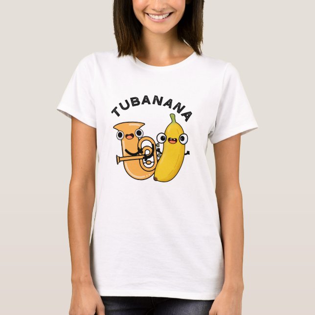 Camiseta Tubanana Funny Tuba Banana Pun (Anverso)