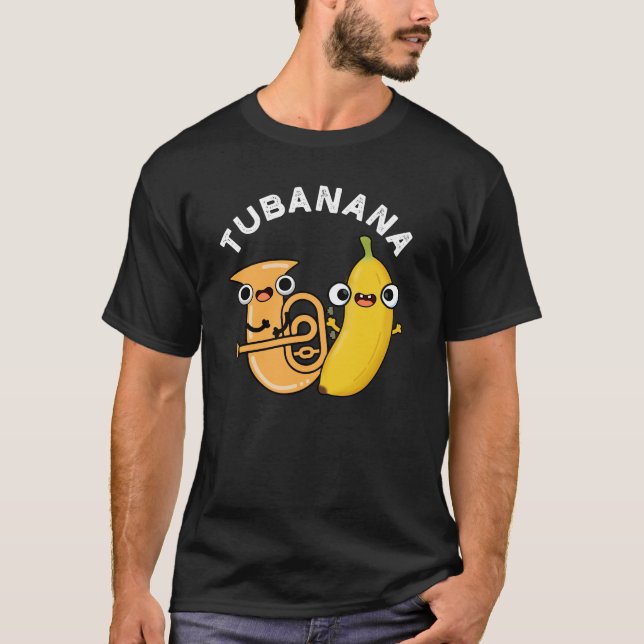 Camiseta Tubanana Funny Tuba Banana Pun Dark BG (Anverso)