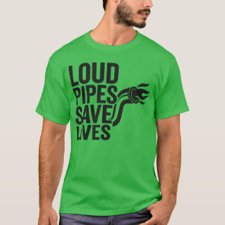 Camiseta Tuberías ruidosas salvan vidas Ent de automóvil di