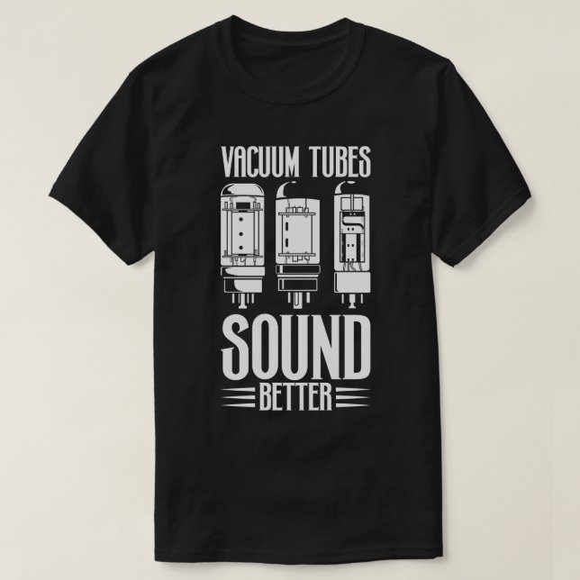 Camiseta Tubos de vacío sonido mejores amplificadores de tu (Diseño del anverso)