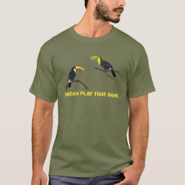 Camiseta Tucán juega ese juego