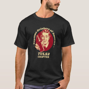 Camiseta Tulsa Chapter Drinkers Daytime Beer Brew Humor