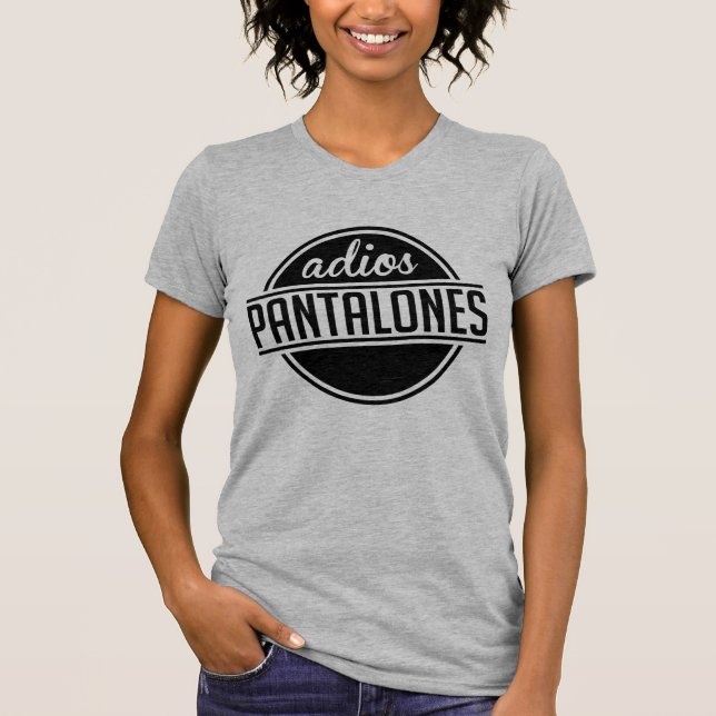 Camiseta Tumblr T-Shirt Adios Pantalones (Anverso)