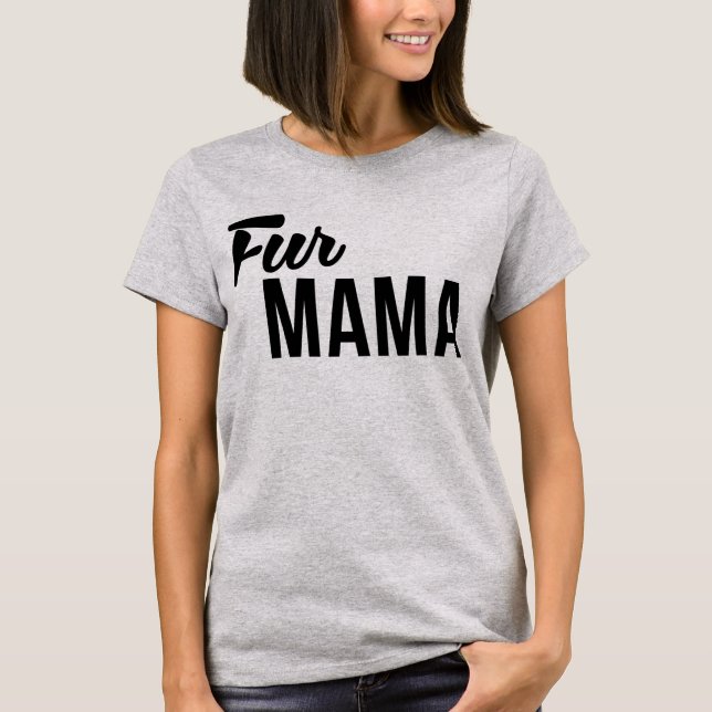 Camiseta Tumblr T-Shirt Fur Mama (Anverso)