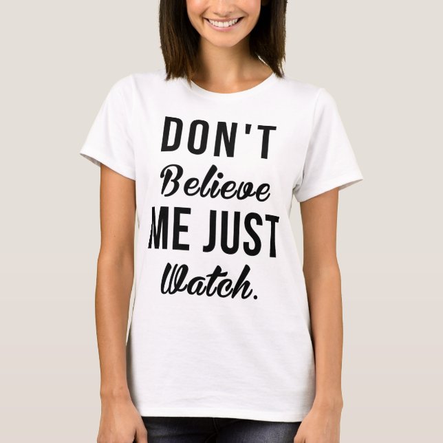 Camiseta Tumblr T-Shirt no me crean solo mira (Anverso)