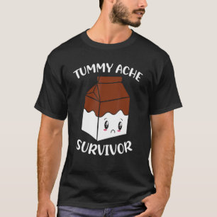 Camiseta   Tummy Ache Survivor Chocolate Milk Lactose Intol
