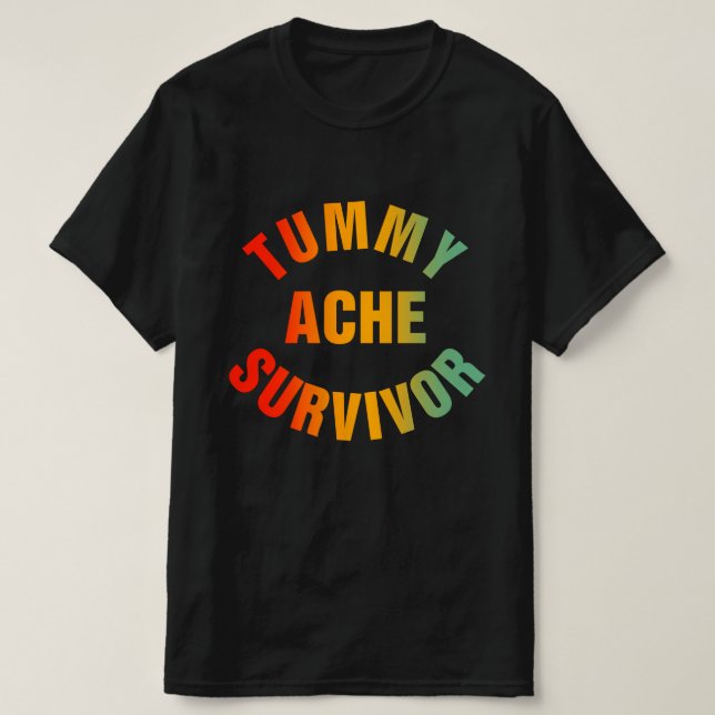 Camiseta Tummy Ache Survivor Funny (Diseño del anverso)