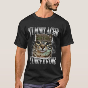 Camiseta Tummy Ache Survivor Funny Cat Meme Sarcástica Cita