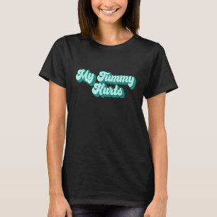 Camiseta TUMMY ACHE SURVIVOR Mi Estómago Duele Wavy Meme 5