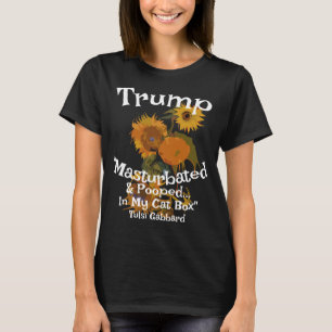 Camiseta Tump Defecó Calcetín Cajón Masturbó Tulsi Trump