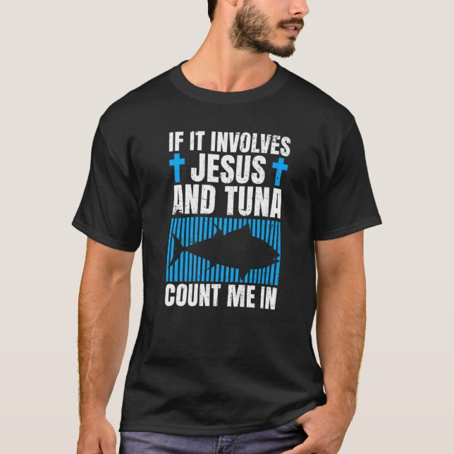 Camiseta Tuna Fishing Quote for a Tuna (Anverso)