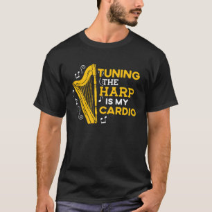 Camiseta Tuning the Harp es mi armonía graciosa harpi