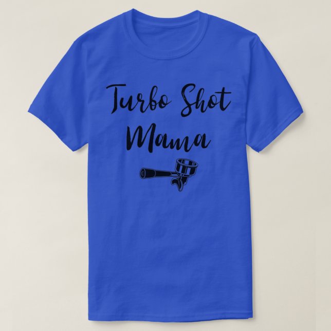 Camiseta Turbo Shot Mama (Diseño del anverso)