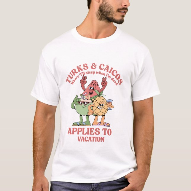 Camiseta Turcas y Caicos: sin dormir en vacaciones (Anverso)