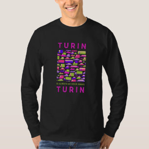 Camiseta Turín Está A Una Hora Del Turín Memes Italy Trend