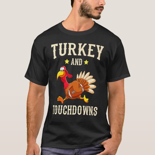 Camiseta Turkey And Touchdowns Thanksgiving American Footba (Anverso)