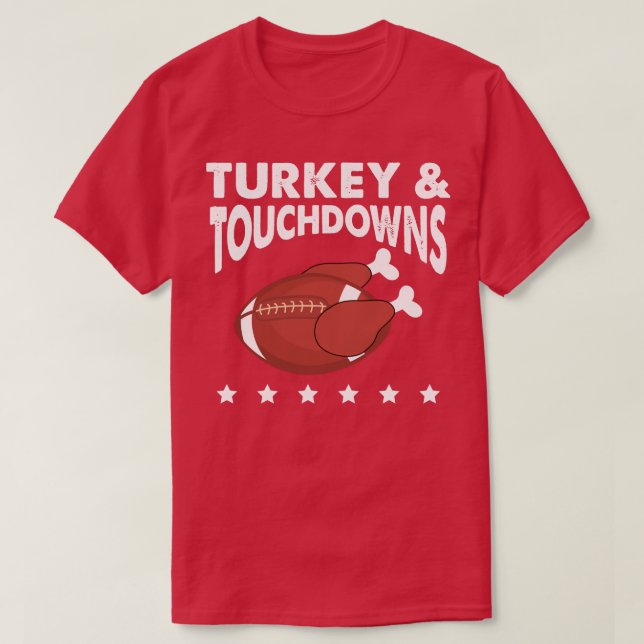 Camiseta Turkey and Touchdowns Thanksgiving Funny  (Diseño del anverso)