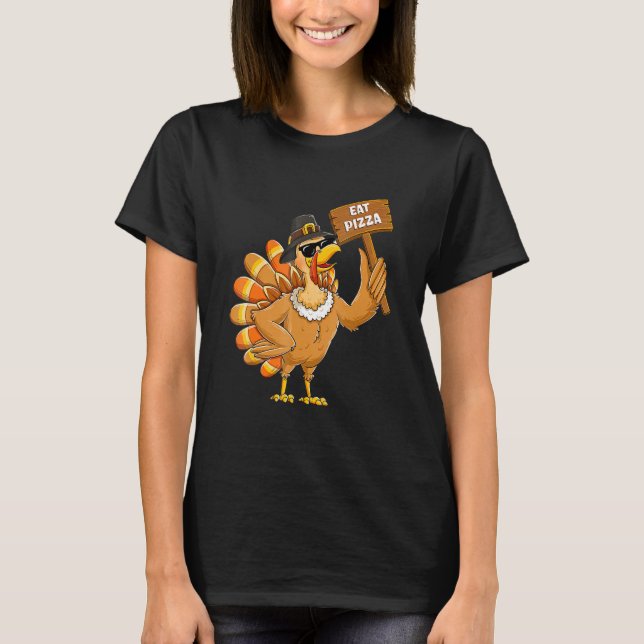 Camiseta Turkey Eat Pizza Adult Vegan Kids Thanksgiving (Anverso)
