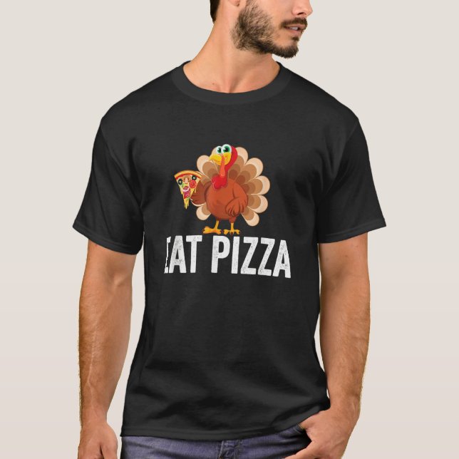 Camiseta Turkey Eat Pizza Adult Vegan Kids Thanksgiving (Anverso)