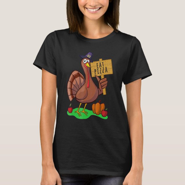 Camiseta Turkey Eat Pizza Adult Vegan Kids  Thanksgiving 7 (Anverso)