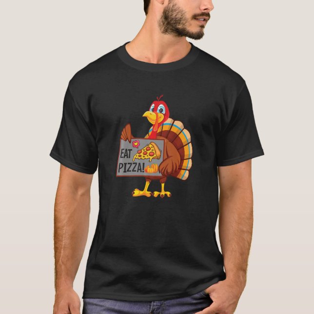 Camiseta Turkey Eat Pizza Adult Vegan Kids  Thanksgiving Da (Anverso)
