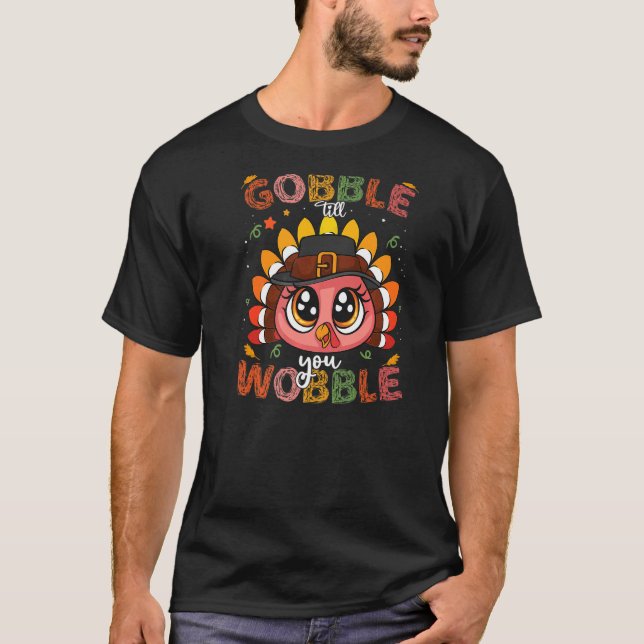 Camiseta Turkey Gobble Till You Wobble Pilgrim Toddler Than (Anverso)
