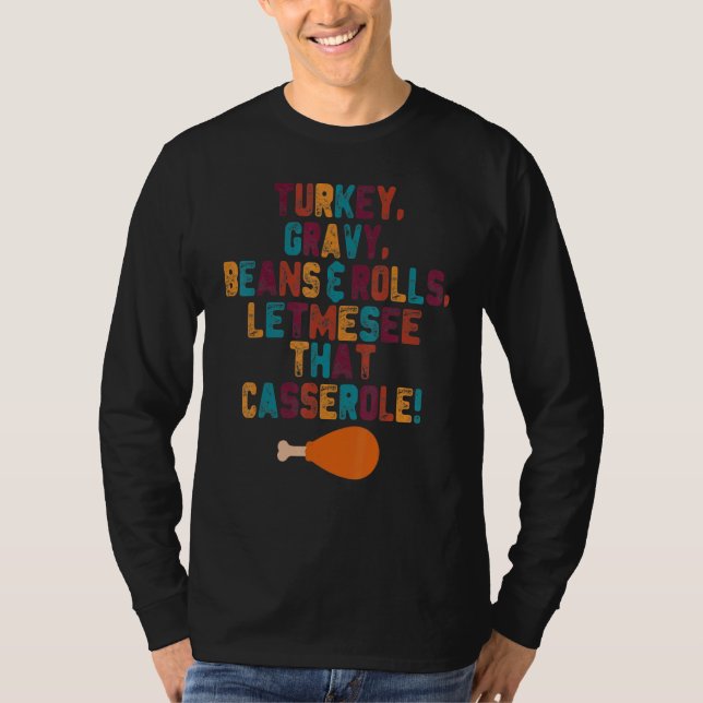 Camiseta Turkey  Gravy  Beans And Rolls  Let Me See That Ca (Anverso)