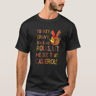 Camiseta Turkey Gravy Beans And Rolls Let Me See That Casse