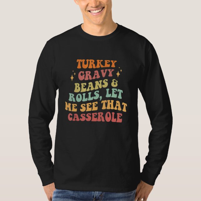Camiseta Turkey Gravy Beans And Rolls Let Me See That Casse (Anverso)