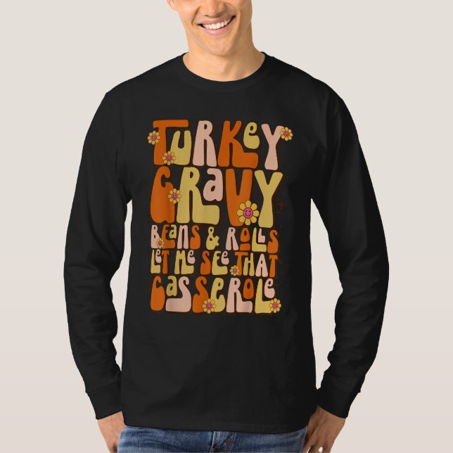 Camiseta Turkey Gravy Beans And Rolls Let Me See That Casse (Anverso)