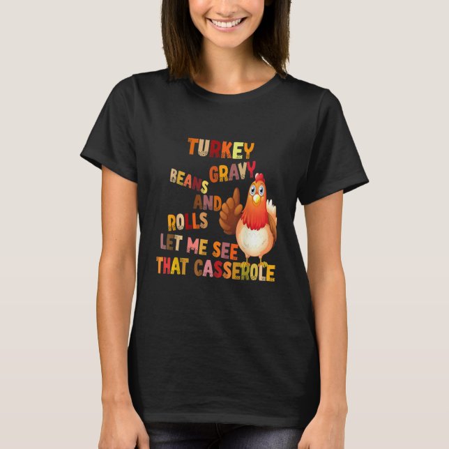 Camiseta Turkey Gravy Beans And Rolls Let Me See That Casse (Anverso)