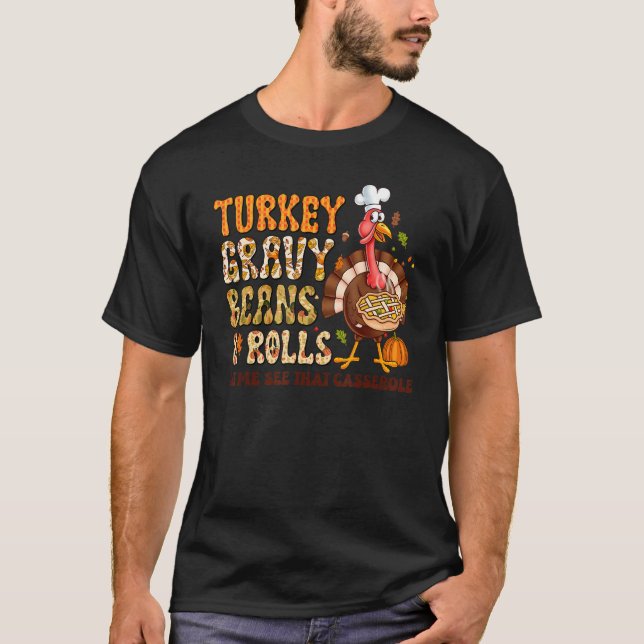 Camiseta Turkey Gravy Beans And Rolls Let Me See That Casse (Anverso)