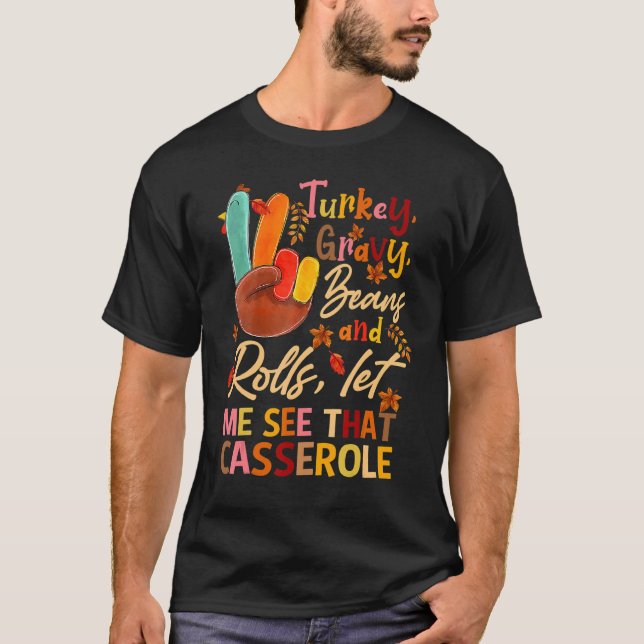 Camiseta Turkey Gravy Beans And Rolls Let Me See That Casse (Anverso)
