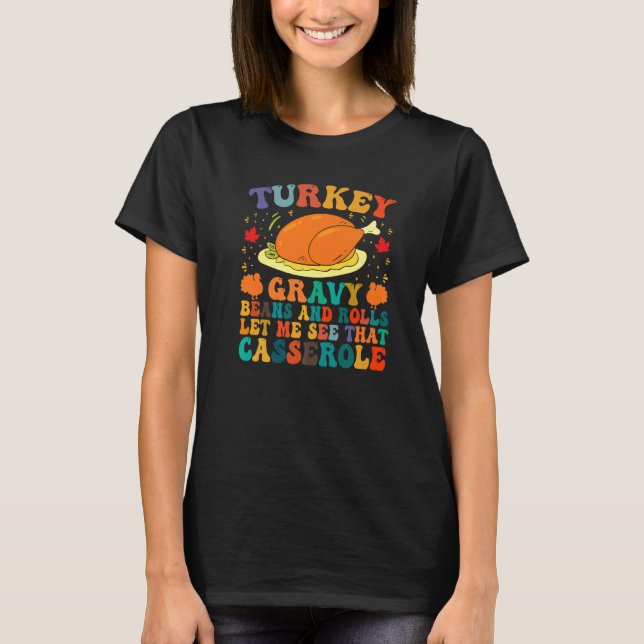 Camiseta Turkey Gravy Beans And Rolls Let Me See That Casse (Anverso)